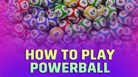 How to play Powerball: A guide to Powerball rules and potential pr.